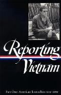Reporting Vietnam Part One American Journalism 1959 1969