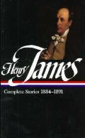 Henry James Complete Stories 1884 91 Complete Stories 1884 1891