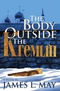 Body Outside the Kremlin A Novel