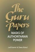 Guru Papers Masks Of Authoritarian Power