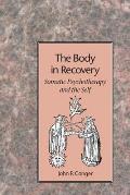 Body in Recovery Somatic Psychotherapy & the Self