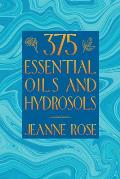 375 Essential Oils & Hydrosols