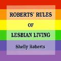 Roberts Rules Of Lesbian Living