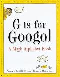 G Is For Googol A Math Alphabet Book