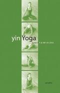 Yin Yoga Outline of a Quiet Practice