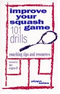 Improve Your Squash Game 101 Drills