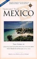 Travelers' Tales Mexico: True Stories