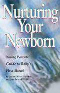 Nurturing Your Newborn Young Parents Guide To