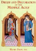 Dress & Decoration Of The Middle Ages