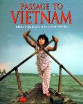 Passage to Vietnam Through the Eyes of Seventy Photographers