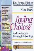 Loving Choices A Experience in Growing Relationships