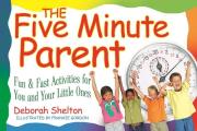 Five Minute Parent Fun Fast Activities for You & Your Little Ones