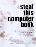 Steal This Computer Book 1st Edition