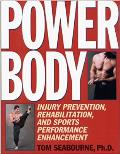 Power Body: Injury Prevention, Rehabilitation, and Sports Performance Enhancement