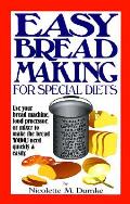 Easy Breadmaking For Special Diets