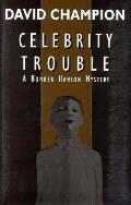 Celebrity Trouble (Bomber Hanson Mystery)