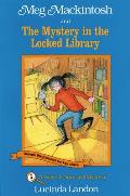Meg Mackintosh & the Mystery in the Locked Library A Solve It Yourself Mystery