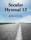 Secular Hymnal 12: 12 Important Hymn Tunes Made Inclusive for All Singers