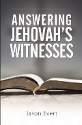 Answering Jehovah Witnesses: A