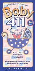 Baby 411 2nd Edition Clear Answers & Smart Advice for Your Babys First Year
