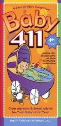 Baby 411 4th Edition Clear Answers & Smart Advice for Your Babys First Year