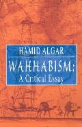 Wahhabism a Critical Essay
