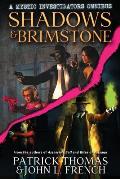 Shadows & Brimstone: A Mystic Investigators Omnibus