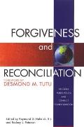 Forgiveness and Reconciliation: Religion, Public Policy, and Conflict Transformation