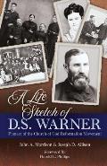 A Life Sketch of D.S. Warner: Pioneer of the Church of God Movement