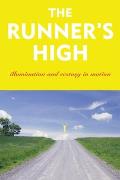Runners High Illumination & Ecstasy in Motion