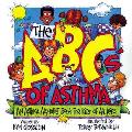 ABCs of Asthma An Asthma Alphabet Book for Kids of All Ages