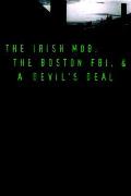 Black Mass The Irish Mob The Fbi &