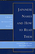 Japanese Names & How to Read Them: A Manual for Art Collectors and Students