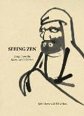 Seeing Zen: Zenga from the Kaeru-An Collection