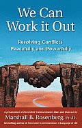 We Can Work It Out Resolving Conflicts Peacefully & Powerfully