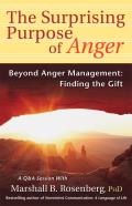 Surprising Purpose of Anger Beyond Anger Management Finding the Gift
