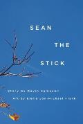 Sean the Stick - Signed Edition