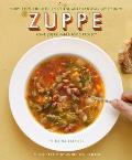 Zuppe Soups from the Kitchen of the American Academy in Rome Sustainable Food Project