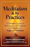 Meditation & Its Practices A Definitive Guide to Techniques & Traditions of Meditation in Yoga & Vedanta