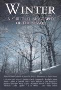 Winter A Spiritual Biography of the Season