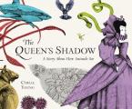 Queens Shadow A Story about How Animals See