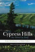 The Cypress Hills: An Island by Itself