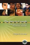The Duty to Consult: New Relationships with Aboriginal Peoples
