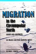 Migration in the Circumpolar North: Issues and Contexts