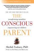 Conscious Parent Transforming Ourselves Empowering Our Children