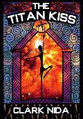 The Titan Kiss (Hardcover Edition)