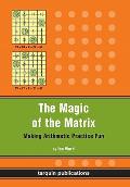 The Magic of the Matrix: Practise Arithmetic While Having Fun!