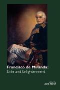 Francisco de Miranda: Exile and Enlightenment