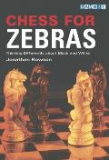 Chess for Zebras Thinking Differently about Black & White