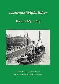 Cochrane Shipbuilders: Volume 1 - 1884-1914